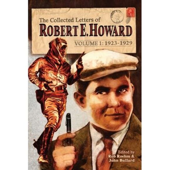 The Collected Letters of Robert E. Howard, Volume 1 -- Robert E. Howard - Picture 1 of 1